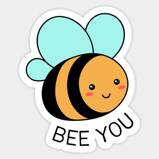 Bee you - Cute Honey Bee Inspirational Sticker